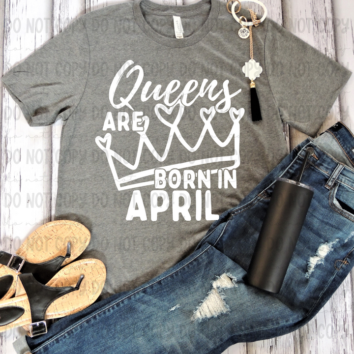 Queens are Born in April DTF Print