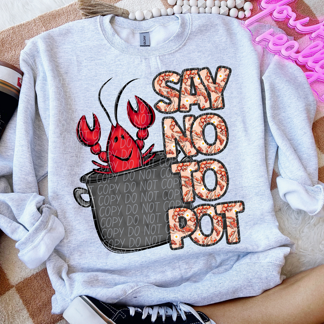 Say No To Pot DTF Print