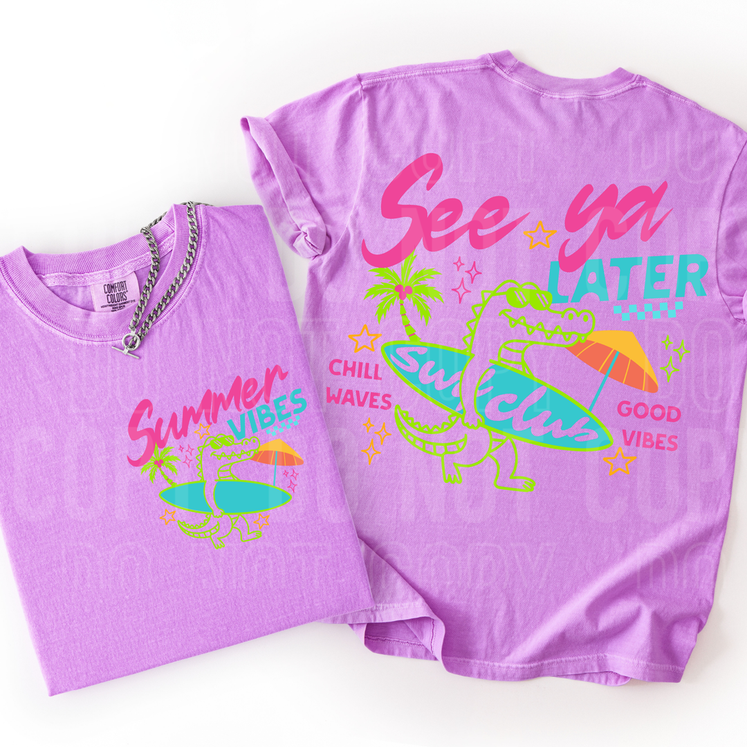 Summer Vibes/See Ya Later Gator DTF Print