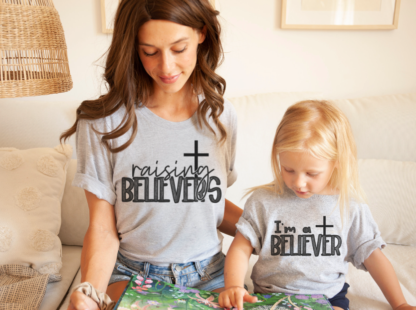 Raising Believers/ I'm a Believer DTF Print