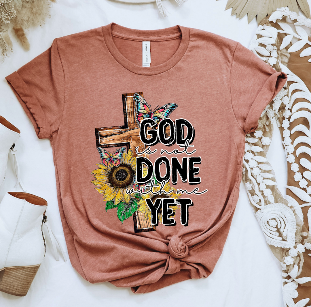 God is not Done with me Yet DTF Print