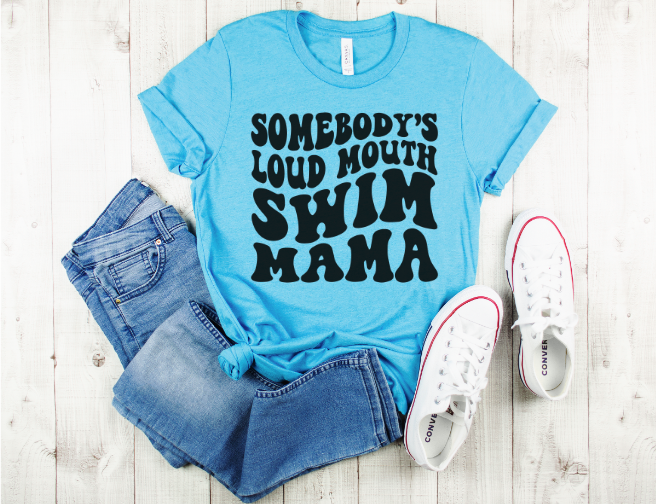 Somebody's Loud Mouth Swim Mama DTF Print