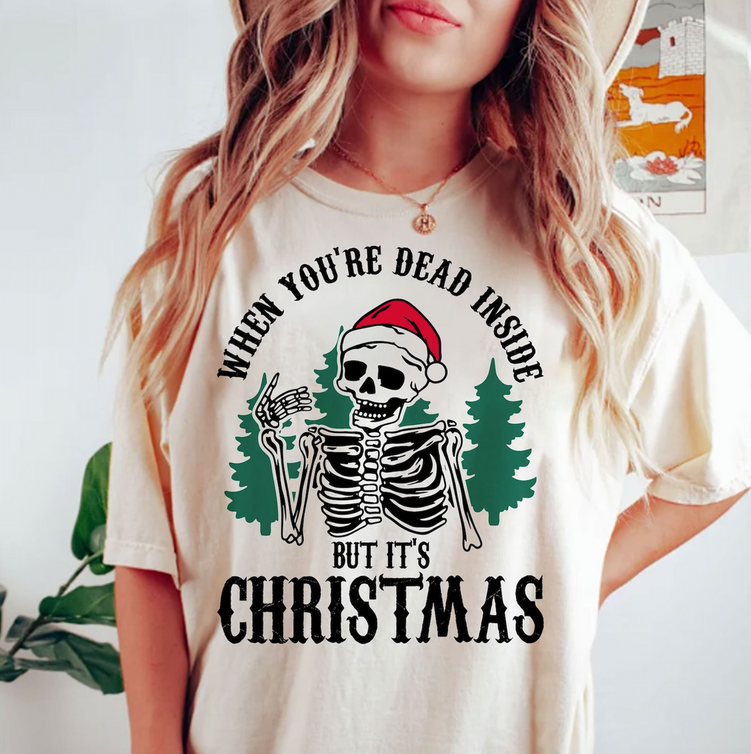 When You Are Dead Inside But It's Christmas DTF Print