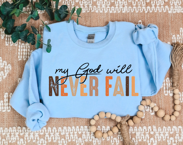 My God Will Never Fail DTF Print