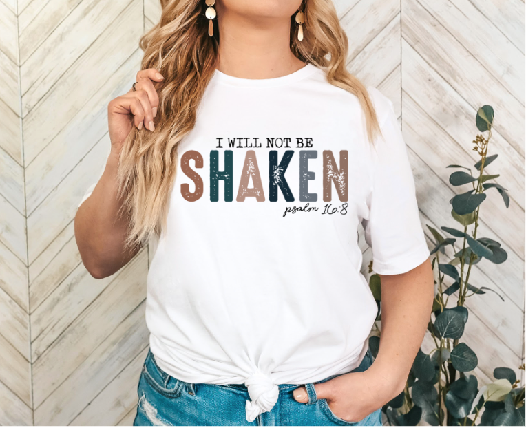 I Will Not be Shaken DTF Print