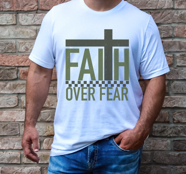 Faith Over Fear DTF Print