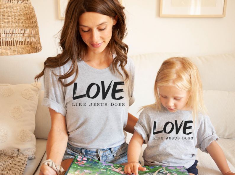 Love Like Jesus Does DTF Print