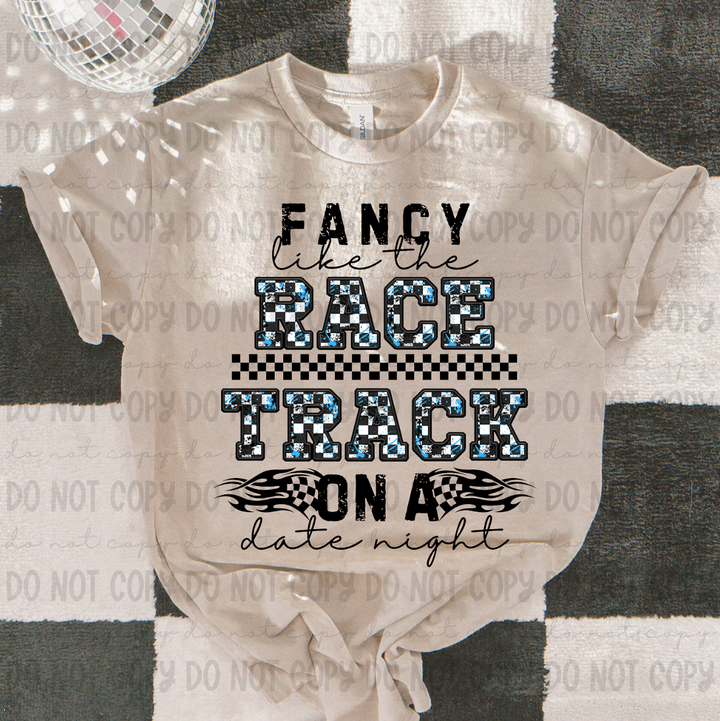 Fancy Like Race Track on a Date Night DTF Print