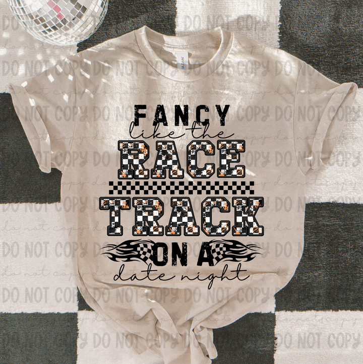 Fancy Like Race Track on a Date Night DTF Print