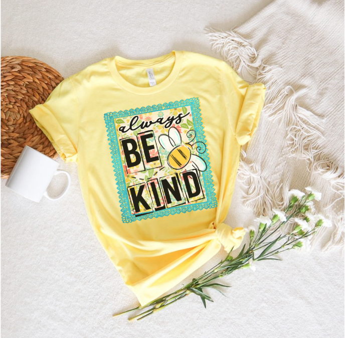 Always be Kind DTF Print