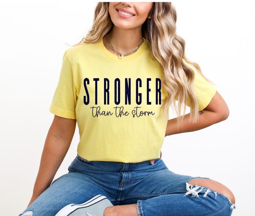 Stronger Than The Storm DTF Print