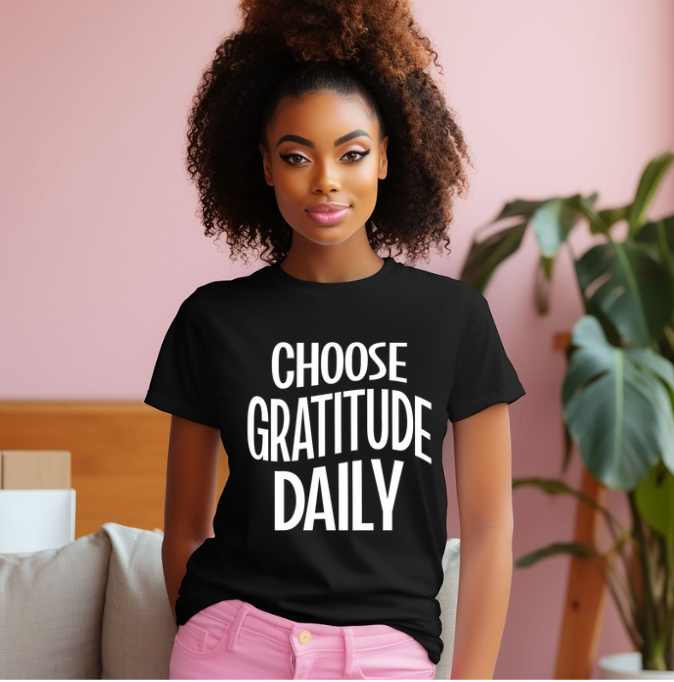 Choose Gratitude Daily DTF Print