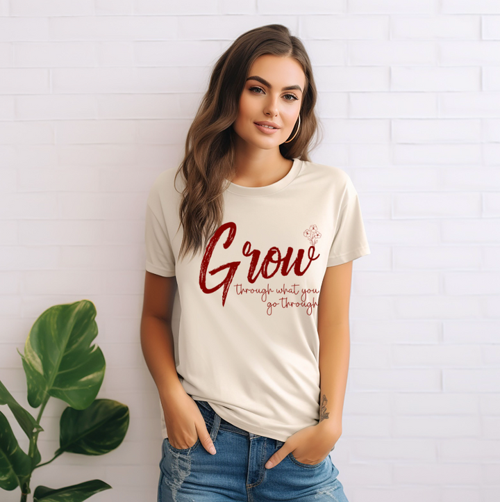 Grow Through What You go Through DTF Print