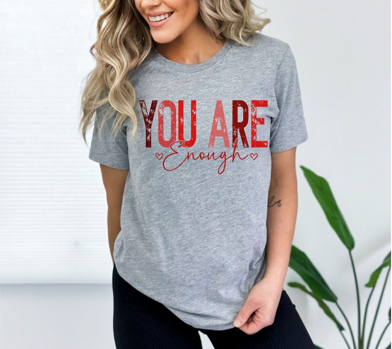 You Are Enough DTF Print