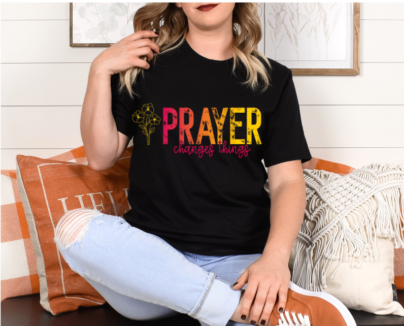 Prayers Changes Things DTF Print