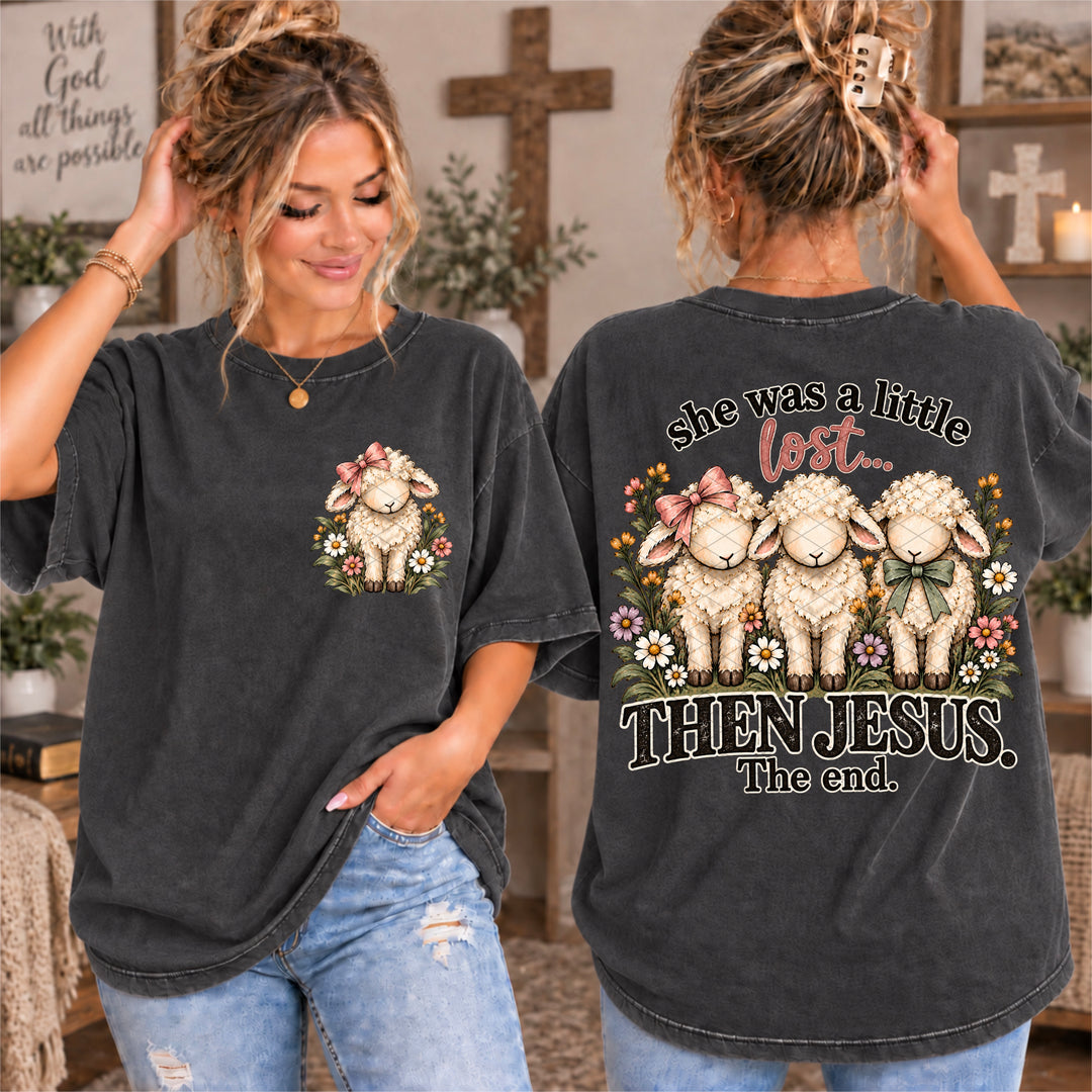 She Was A Little Lost Then Jesus DTF Print