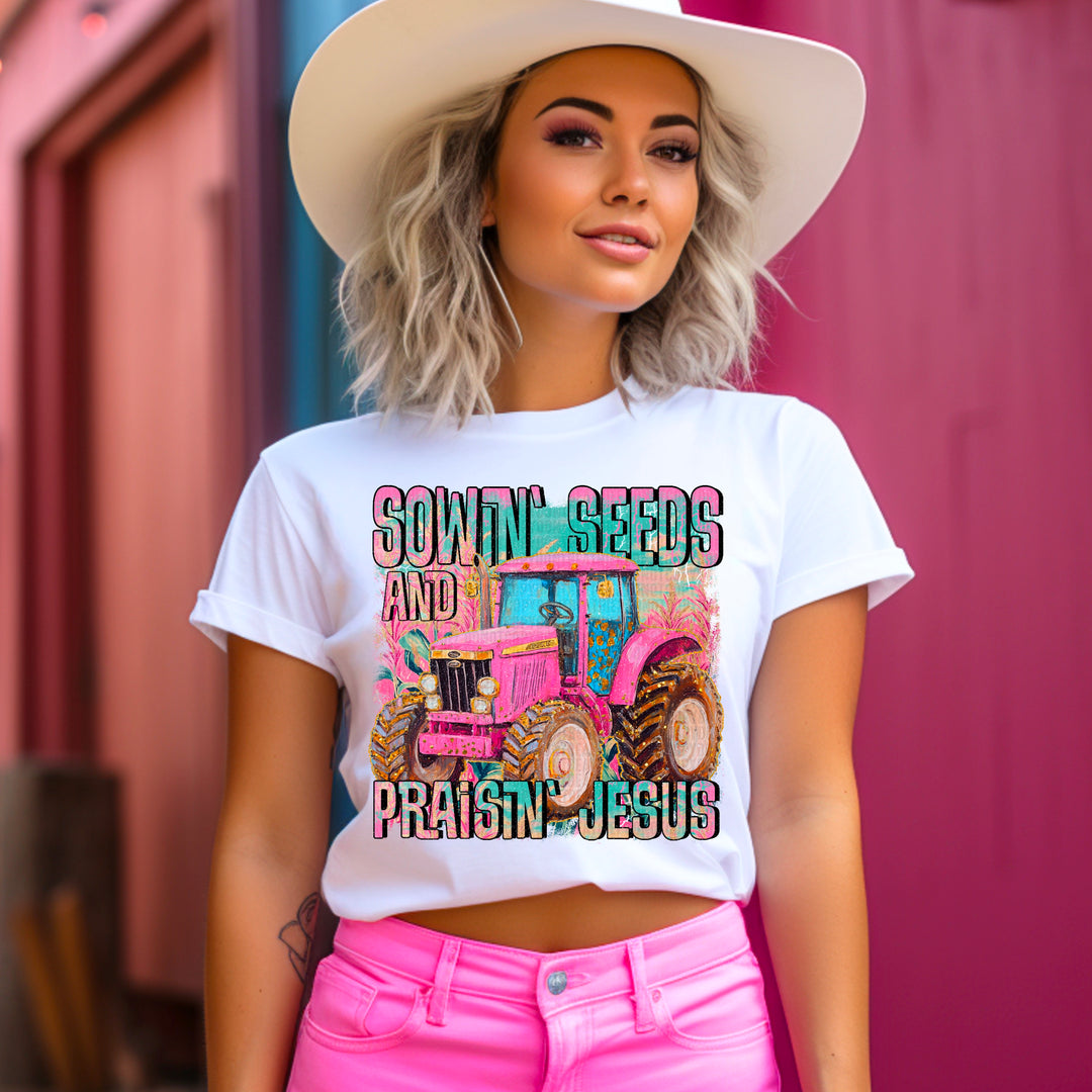 Sowin Seeds And Praisin Jesus DTF Print