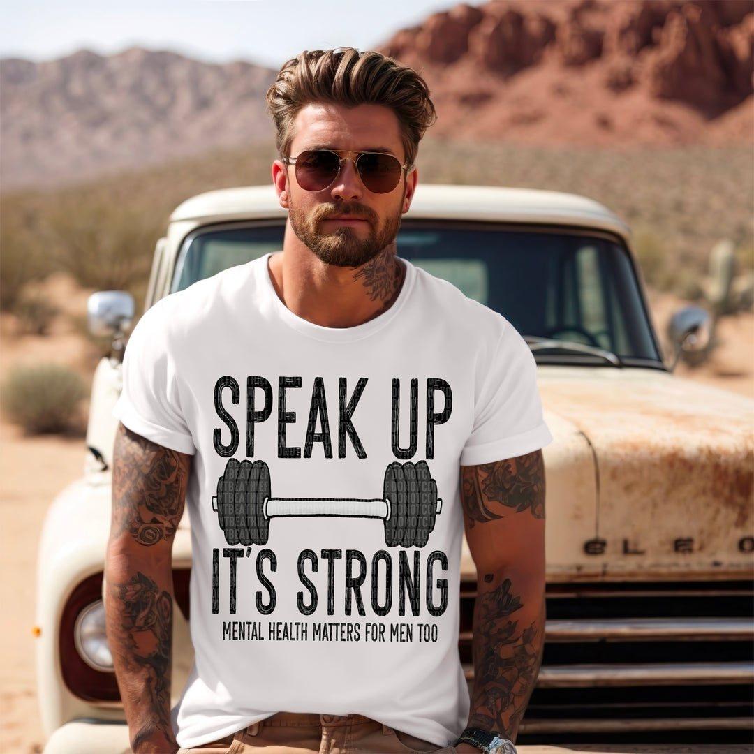 Speak Up It’s Strong DTF Print