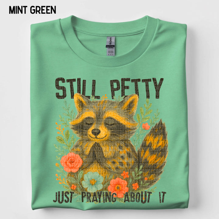 Still Petty DTF Print