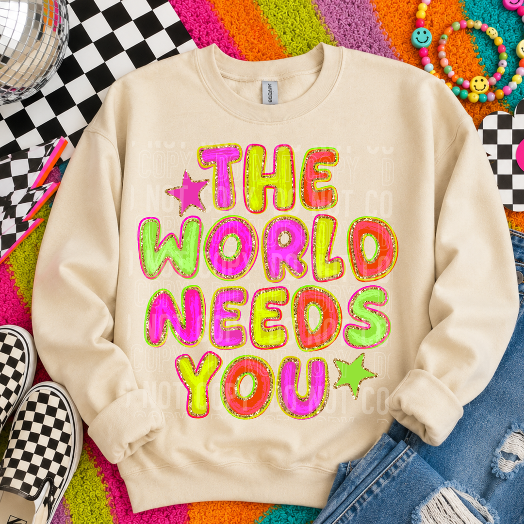 The World Needs You DTF Print