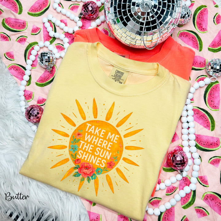 Take Me To Where The Sunshines DTF Print