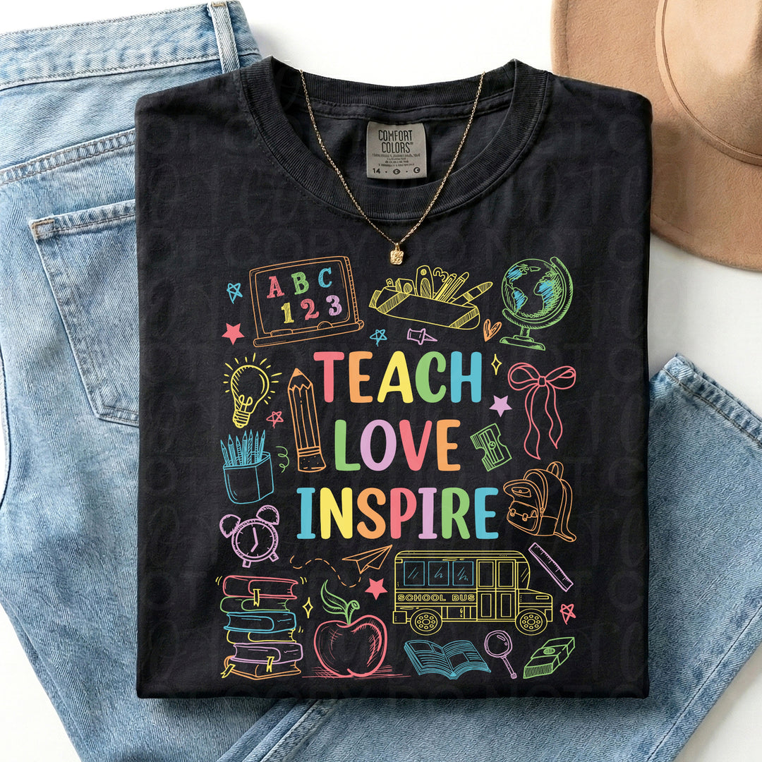Teach Love Inspire DTF Print