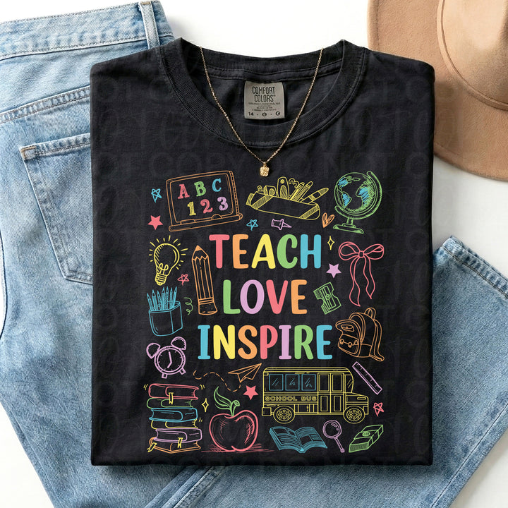 Teach Love Inspire DTF Print
