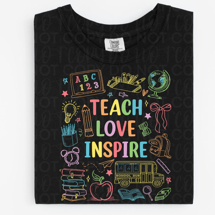 Teach Love Inspire DTF Print