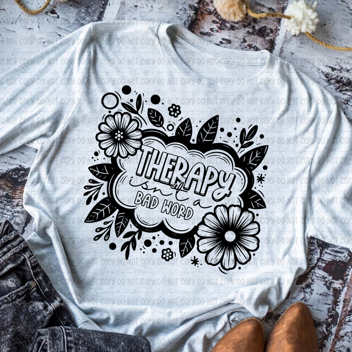 Therapy Isn't a Bad Word DTF Print