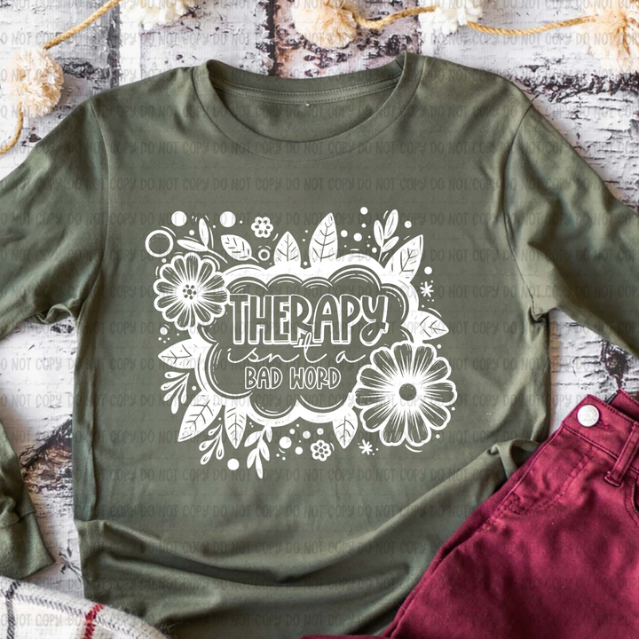 Therapy Isn't a Bad Word DTF Print