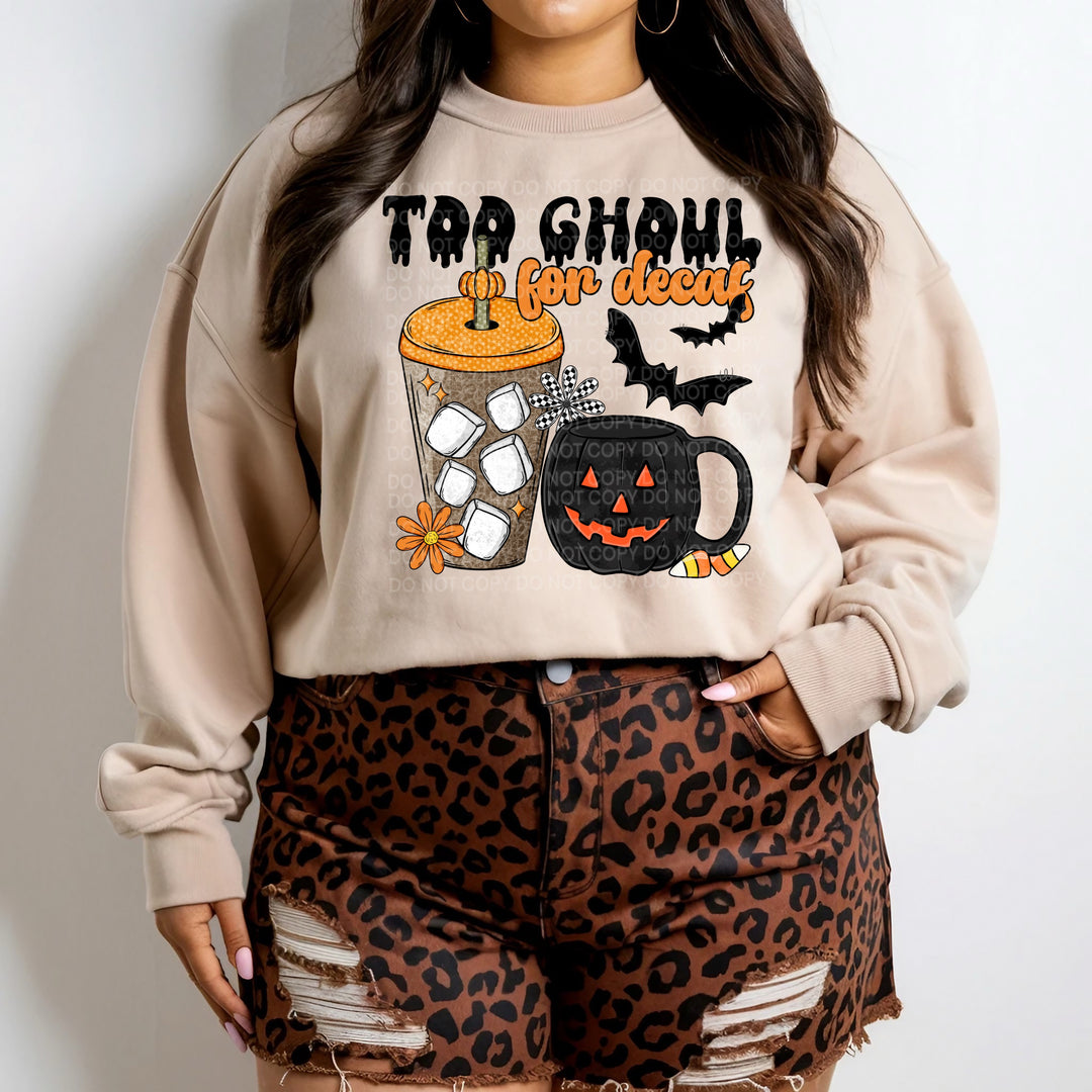 Too Ghoul For Decaf DTF Print