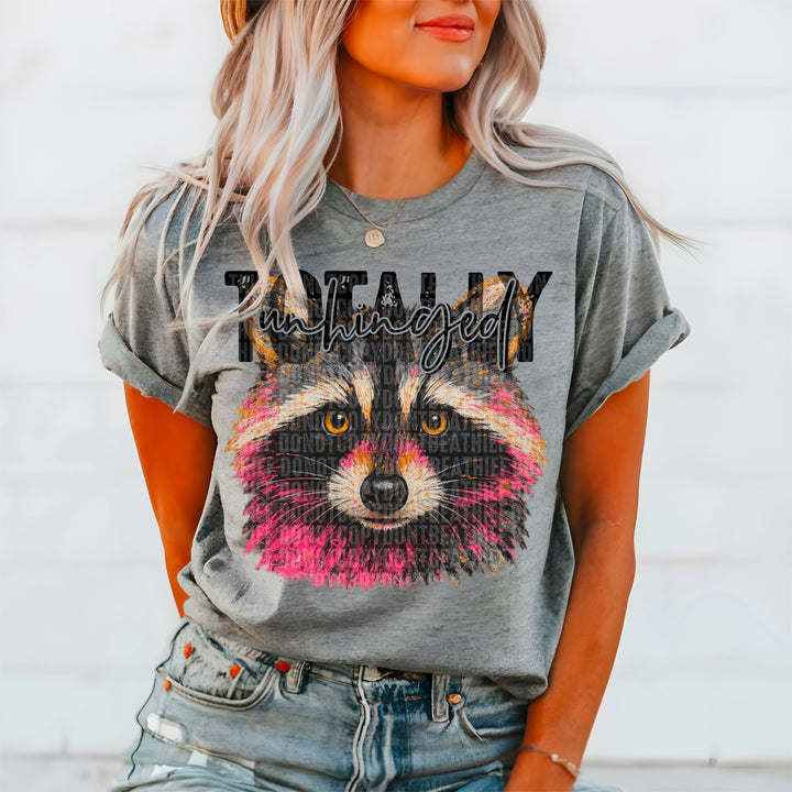 Totally Unhinged DTF Print