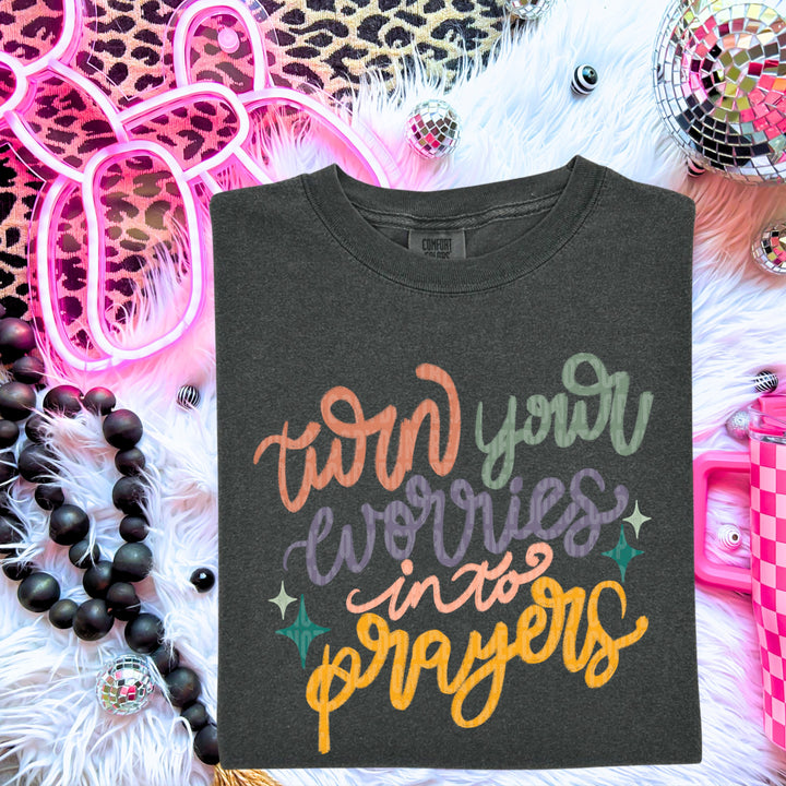 Turn Your Worries Into Prayers DTF Print