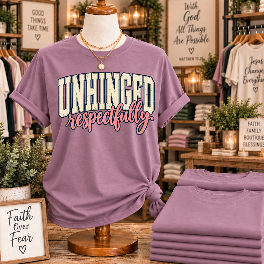 Unhinged Respectfully DTF Print