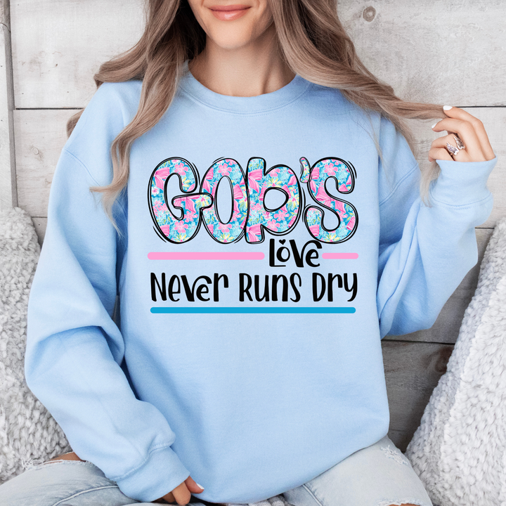 Gods Love Never Runs Dry DTF Print