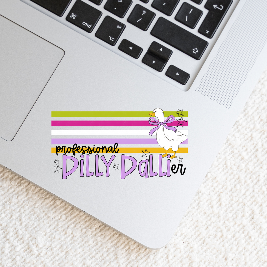 Dilly Dally-er Die Cut Stickers
