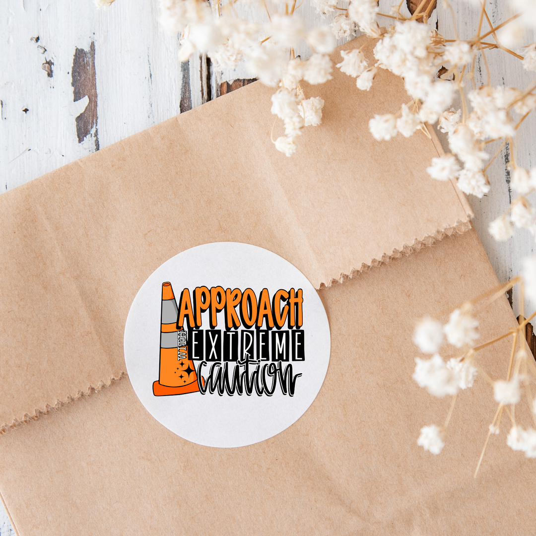 Approach With Extreme Caution Die Cut Stickers