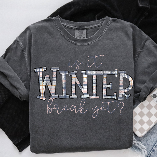 Is It Winter Break Yet Pink DTF Print