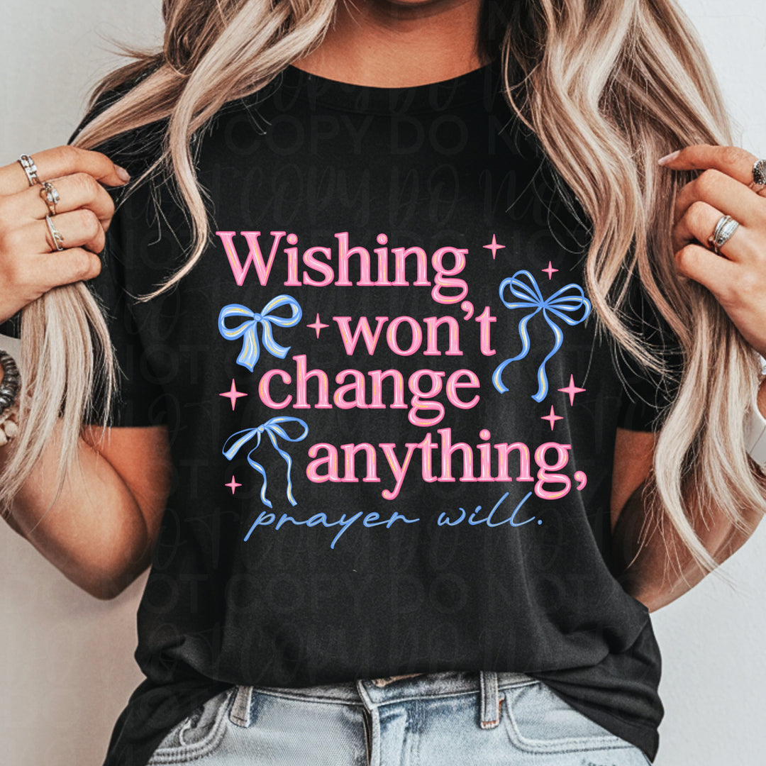 Wishing Won't Change Anything DTF Print