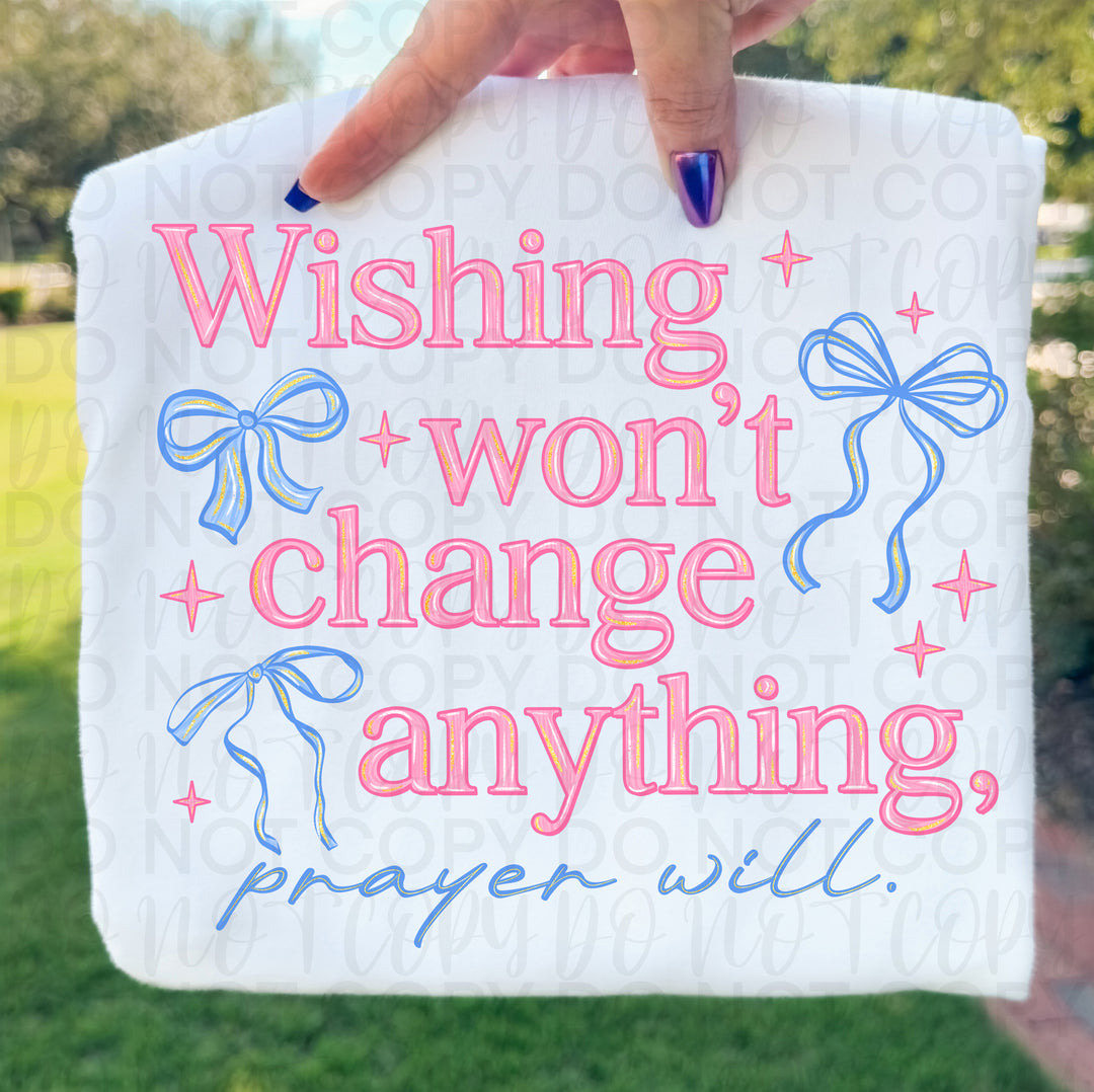 Wishing Won't Change Anything DTF Print