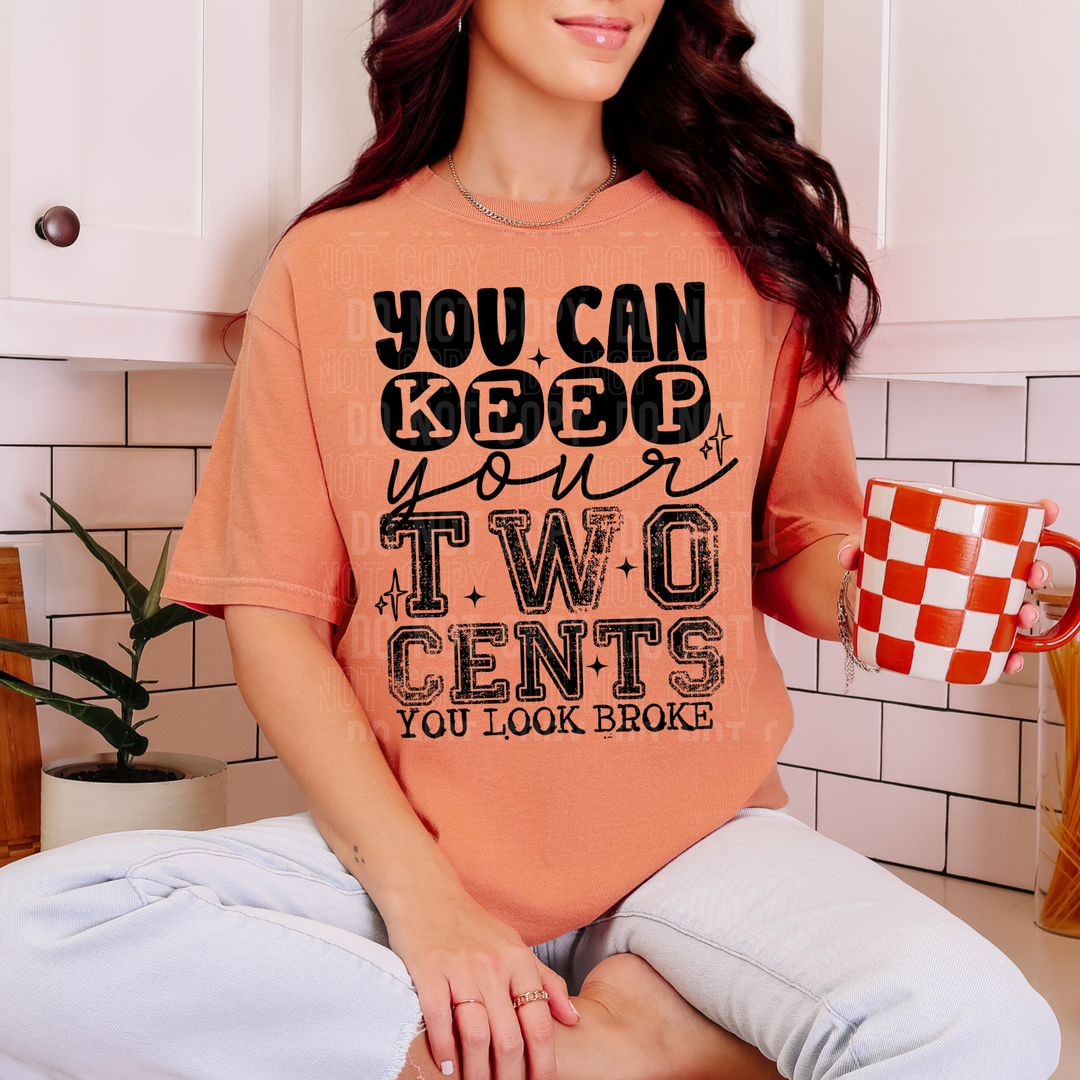 You Can Keep Your Two Cents DTF Print