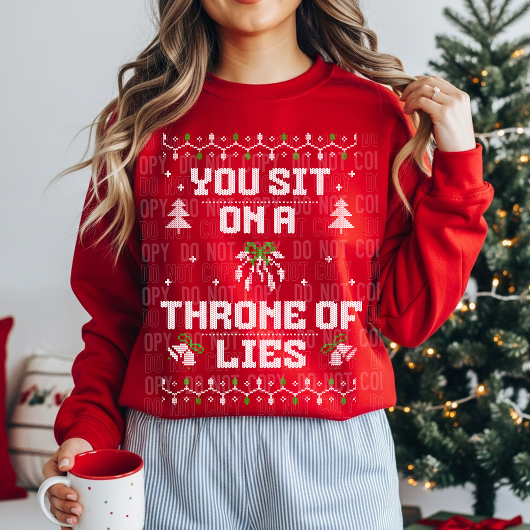 You Sit On A Throne Of Lies DTF Print