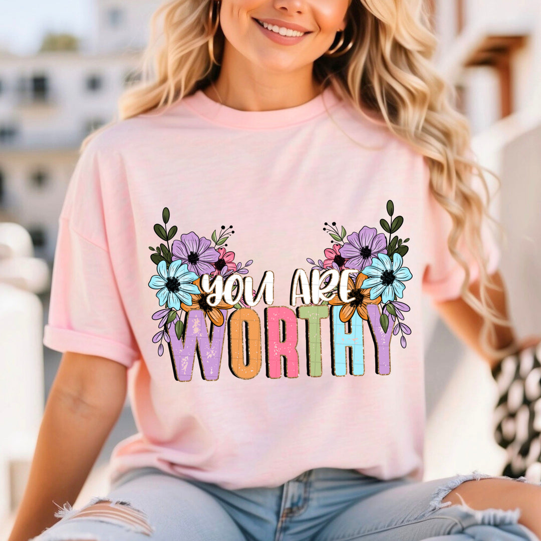 You Are Worthy DTF Print