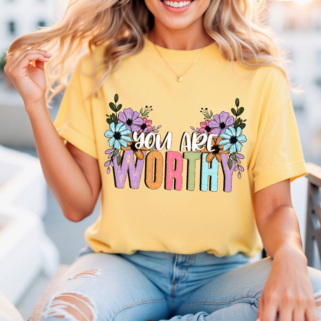 You Are Worthy DTF Print