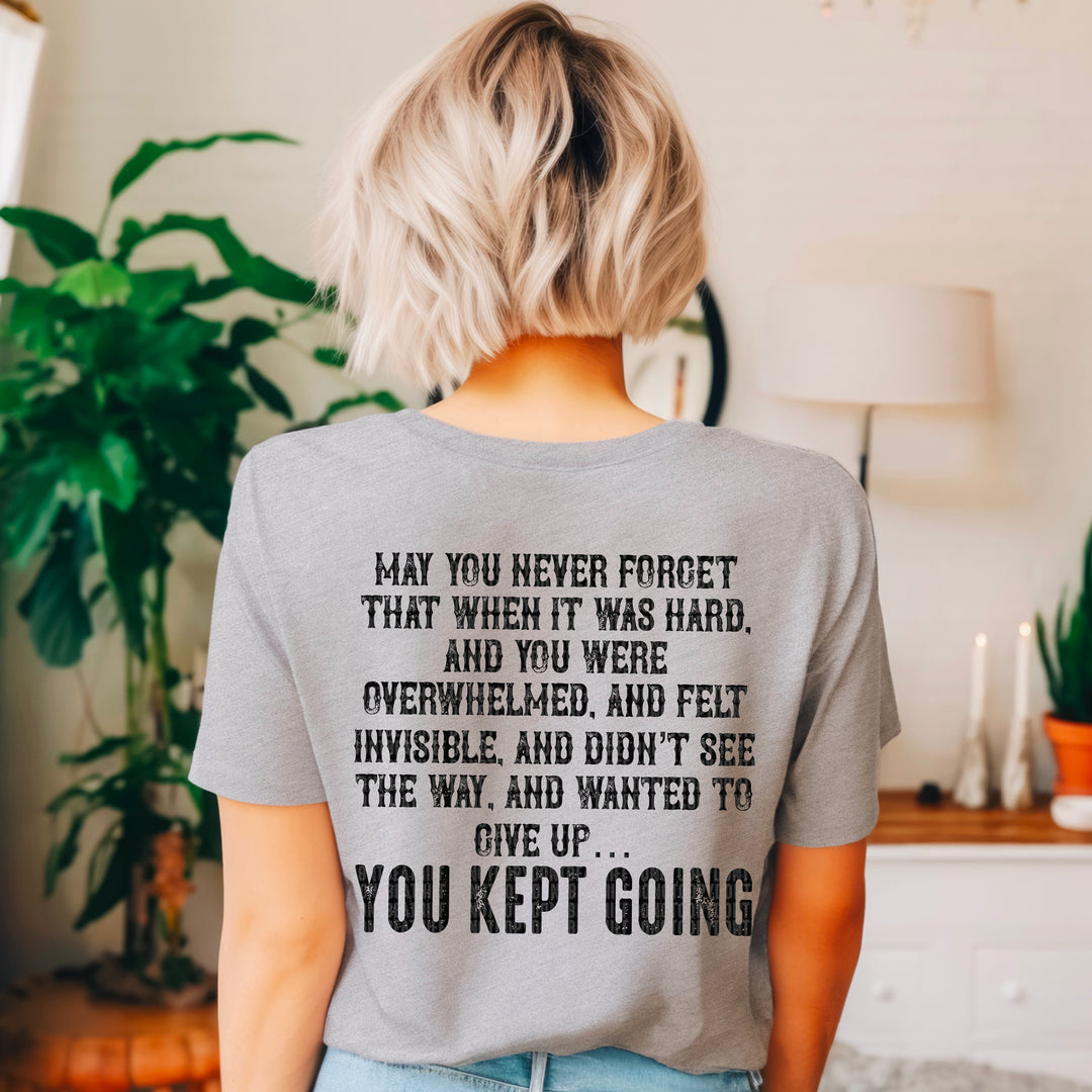 You Kept Going DTF Print