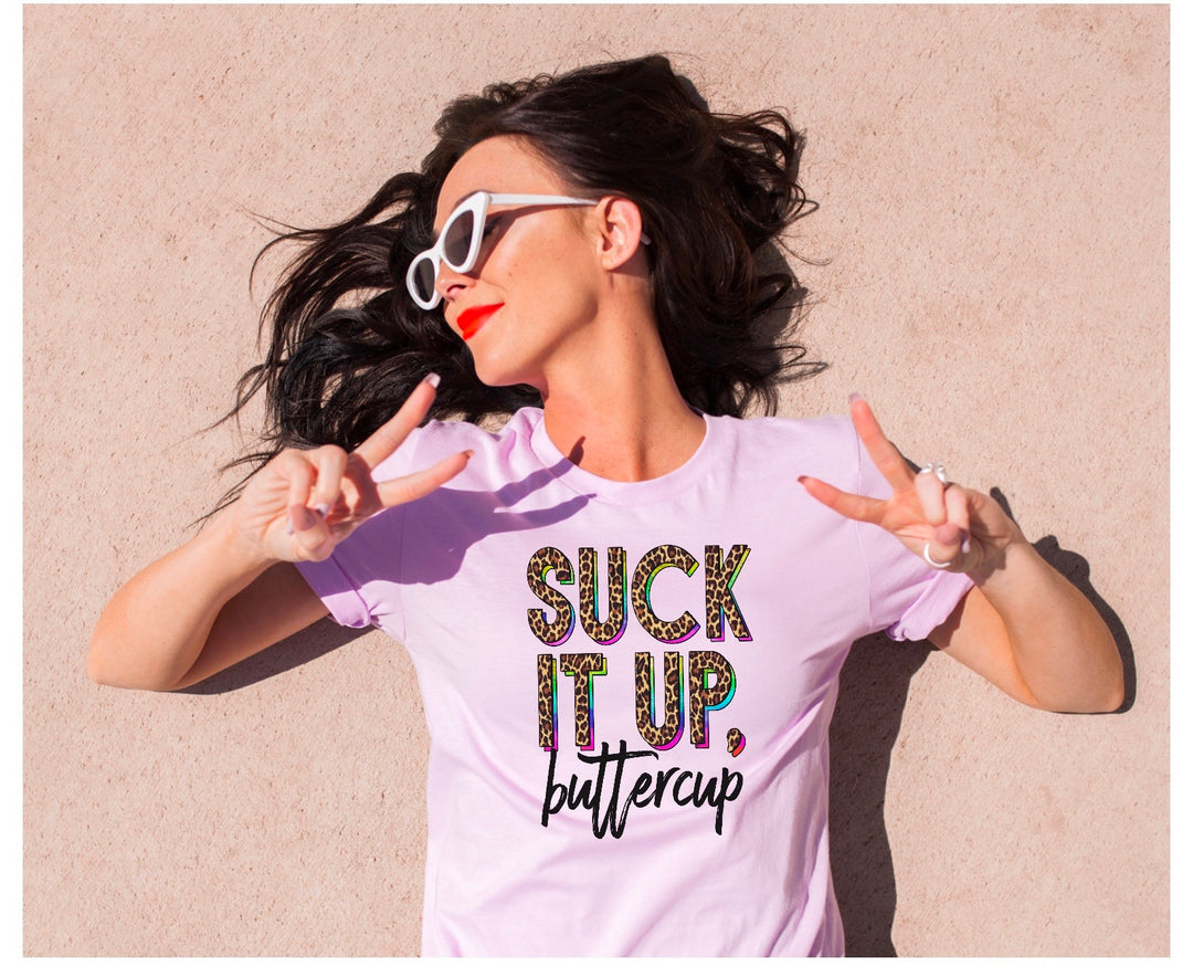 Suck it up Buttercup DTF Print