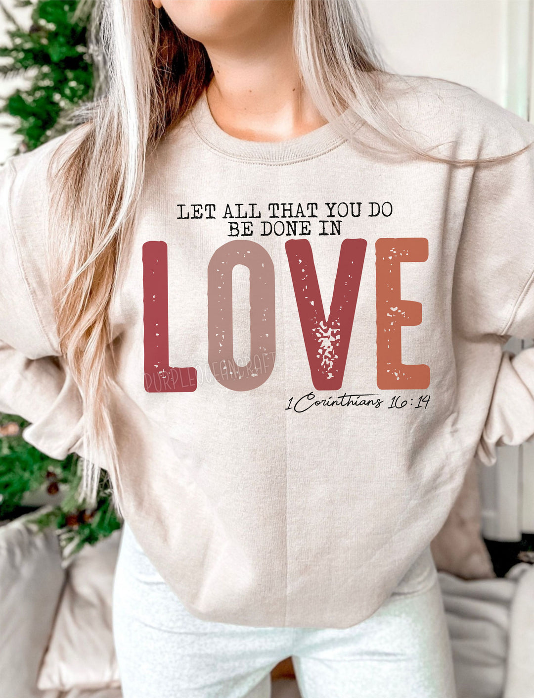 Let All That You do be Done in Love DTF Print