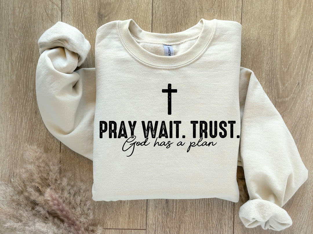 Pray Wait Trust DTF Print