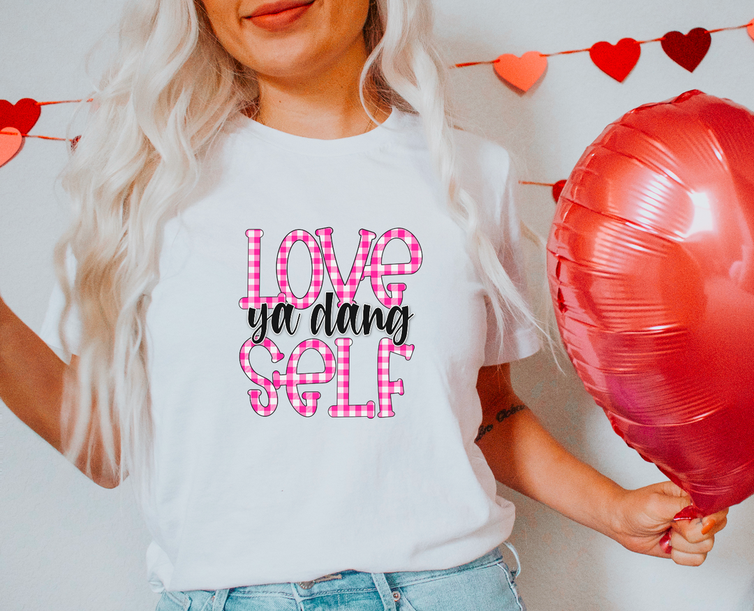 Love Ya Dang Self DTF Print