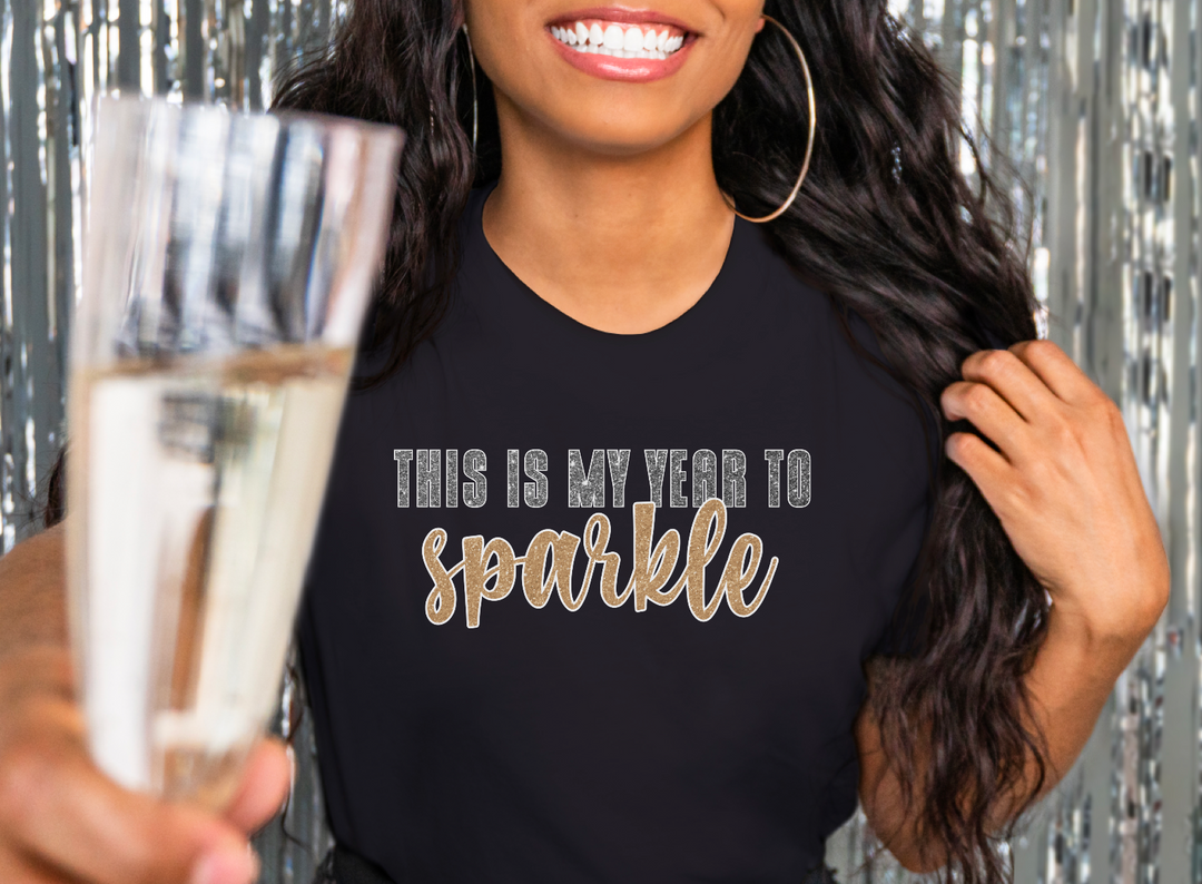 This is My Year To Sparkle DTF Print